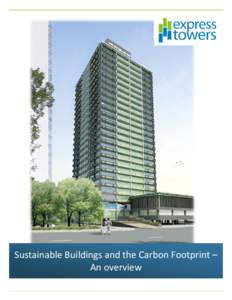 Sustainable Buildings and the Carbon Footprint – An overview Sustainable Buildings and the Carbon Footprint – An overview  From the introduction of the Kyoto Protocol in 1997 to the Stern Review on the Economics of 