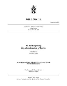 BILL NO. 21 Government Bill ______________________________________________________________________________ 1st Session, 60th General Assembly Nova Scotia 55 Elizabeth II, 2006