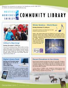 Register for programs in person, by telephone at, or online at www.communitylibrary.org ;  Winter Solstice – World Music