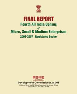 lw{e] y?kq ,oa eè;e m|e MICRO, SMALL & MEDIUM ENTERPRISES FINAL REPORT Fourth All India Census of