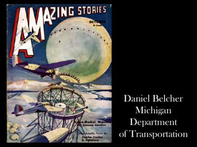 Daniel Belcher Michigan Department of Transportation  Courtesy Dean Bowman, Bentley Systems