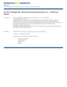 Brochure More information from http://www.researchandmarkets.com/reports[removed]Q1 2011 Earnings Call - Reinsurance Group of America, Inc., - Call Street Report Description: