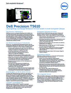 Dell empfiehlt Windows®  Dell Precision T5610 Leistungsfähige, zuverlässige Workstation mit zwei Sockeln in einem kompakten Gehäuse