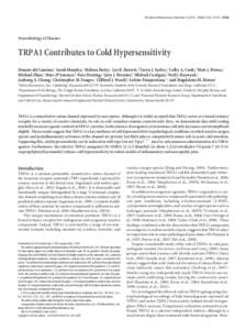 The Journal of Neuroscience, November 10, 2010 • 30(45):15165–15174 • Neurobiology of Disease TRPA1 Contributes to Cold Hypersensitivity Donato del Camino,1 Sarah Murphy,1 Melissa Heiry,1 Lee B. Barrett,4 Ta