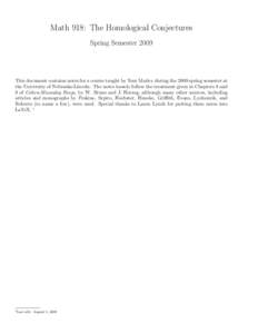 Math 918: The Homological Conjectures Spring Semester 2009 This document contains notes for a course taught by Tom Marley during the 2009 spring semester at the University of Nebraska-Lincoln. The notes loosely follow th