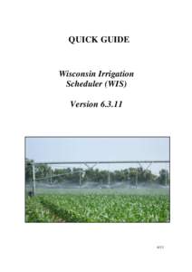 QUICK GUIDE  Wisconsin Irrigation Scheduler (WIS) Version