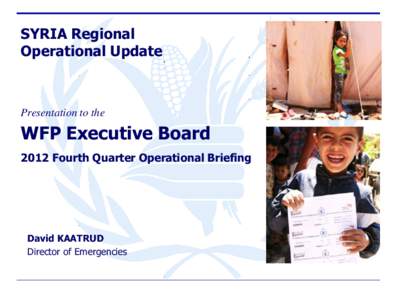 SYRIA Regional Operational Update Presentation to the  WFP Executive Board