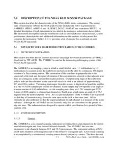 3.0  DESCRIPTION OF THE NOAA KLM SENSOR PACKAGE This section describes the characteristics of the NOAA KLM series instruments. The normal suite of instruments onboard the NOAA KLM series includes the following instrument