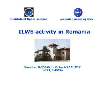 Institute of Space Science  romanian space agency ILWS activity in Romania