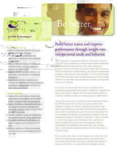 Be better. The FIRO-B Assessment ® PRODUCT BENEFITS