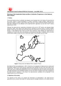 International Forest Fire News (IFFN) No. 30 (January – June 2004, Planning of the Sustainable Slash-and-Burn Cultivation Programme in Koli National Park, Finland 1. Preface The ancient slash-and-burn cultivati