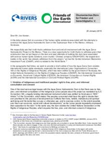 20 January 2015 Dear Mr. Joe Kaeser, In this letter please find an overview of the human rights violations associated with the attempts to construct the Agua Zarca Hydroelectric Dam on the Gualcarque River in Rio Blanco,