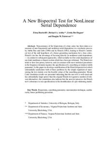 A New Bispectral Test for NonLinear Serial Dependence Elena Rusticelli*, Richard A. Ashley**, Estela Bee Dagum* and Douglas M. Patterson***  Abstract. Nonconstancy of the bispectrum of a time series has been taken as a
