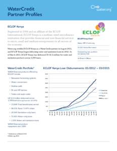 WaterCredit Partner Profiles ECLOF Kenya Registered in 1994 and an affiliate of the ECLOF International, ECLOF Kenya is a medium-sized microfinance institution that provides financial and non-financial services