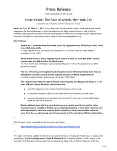 Press Release FOR IMMEDIATE RELEASE Inside Airbnb: The Face of Airbnb, New York City Airbnb as a Racial Gentrification Tool New York City, NY. March 1, 2017: I​ n this new study, the data activist project ​Inside