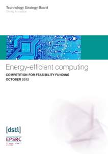 Technology Strategy Board Driving Innovation Energy-efficient computing COMPETITION FOR FEASIBILITY FUNDING OCTOBER 2012