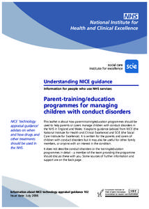 Understanding NICE guidance Information for people who use NHS services Parent-training/education programmes for managing children with conduct disorders