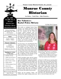 Monroe County Historical Society, Inc. presents  Monroe County Historian See Stories… Touch Time… Make Memories... Dec. 2008