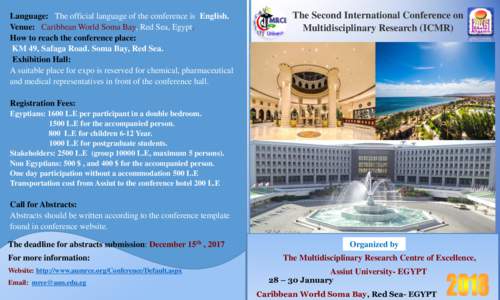 Language: The official language of the conference is English. Venue: Caribbean World Soma Bay, Red Sea, Egypt. How to reach the conference place: KM 49, Safaga Road. Soma Bay, Red Sea. Exhibition Hall: A suitable place f