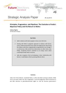 29 JulyPrinciples, Pragmatism, and Pipelines: The Evolution of India’s Myanmar Policy and the Return to Nehru Lindsay Hughes FDI Research Analyst