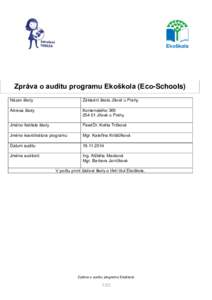 Zpráva o auditu programu Ekoškola (Eco-Schools) Název školy Základní škola Jílové u Prahy  Adresa školy