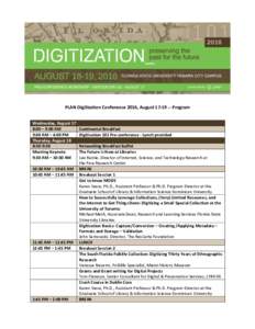 PLAN Digitization Conference 2016, AugustProgram Wednesday, August 17 8:00 – 9:00 AM 9:00 AM – 4:00 PM Thursday, August 18 8:30-9:30