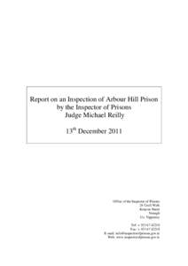 Report on an Inspection of Arbour Hill Prison by the Inspector of Prisons Judge Michael Reilly 13th DecemberOffice of the Inspector of Prisons