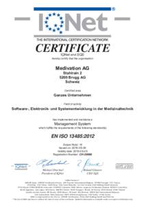 CERTIFICATE IQNet and SQS hereby certify that the organisation  Medivation AG