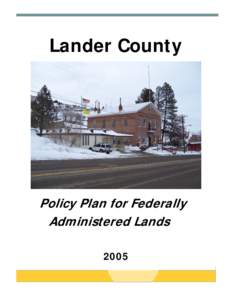 Lander County  Policy Plan for Federally Administered Lands 2005