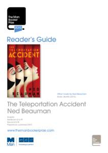 Reader’s Guide  Other novels by Ned Beauman Boxer, Beetle[removed]The Teleportation Accident