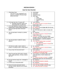ARIZONA/SONORA Used Car Seat Checklist 1. Child Safety Seat This form is to be completed for all seats by a certified child passenger safety technician.