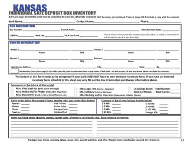 Kansas individual safe deposit box inventory If filing in paper format this sheet must be completed for each box. Attach the original to your Summary of Unclaimed Property (page 10) & include a copy with the contents.  B