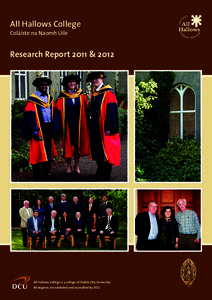 All Hallows College Coláiste na Naomh Uile Research Report 2011 & 2012  All Hallows College is a college of Dublin City University