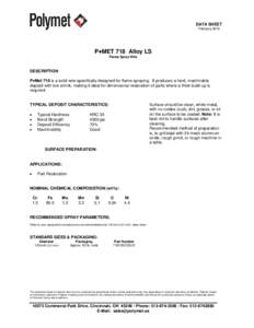 DATA SHEET February 2010 P♦MET 718 Alloy LS Flame Spray Wire