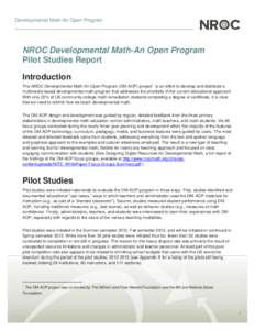 Developmental Math-An Open Program  NROC Developmental Math-An Open Program Pilot Studies Report Introduction 1