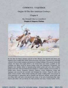 COWBOYS - VAQUEROS Origins Of The first American Cowboys Chapter 8 By Donald Chavez Y Gilbert Chapter 8 Vaquero Clothes