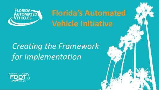 Florida’s Automated Vehicle Initiative Creating the Framework for Implementation  Technology Adoption Rate