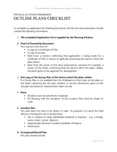 Physical Planning and Development Authority of Dominica  PHYSICAL PLANNING PERMISSION OUTLINE PLANS CHECKLIST To complete an application for Planning Permission, the file and associated plans should