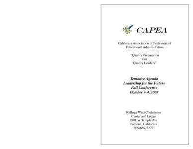 CAPEA California Association of Professors of Educational Administration “Quality Preparation For Quality Leaders”