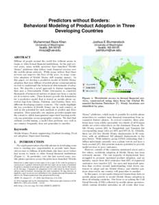 Predictors without Borders: Behavioral Modeling of Product Adoption in Three Developing Countries Muhammad Raza Khan  Joshua E Blumenstock