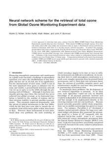 Neural network scheme for the retrieval of total ozone from Global Ozone Monitoring Experiment data Martin D. Mu¨ller, Anton Kaifel, Mark Weber, and John P. Burrows A novel approach to retrieving total ozone columns fro