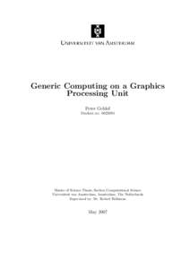 Generic Computing on a Graphics Processing Unit Peter Geldof Student noMaster of Science Thesis, Section Computational Science