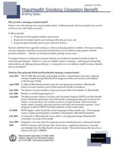 Updated[removed]MassHealth Smoking Cessation Benefit Briefing Notes Why provide a smoking cessation benefit? Tobacco use is the leading cause of preventable death. In Massachusetts, the excess health care cost due