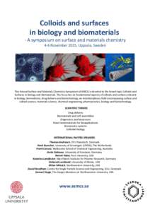 Colloids and surfaces  in biology and biomaterials  ‐ A symposium on surface and materials chemistry 4‐6 November 2015, Uppsala, Sweden  This Annual Surface and Materials Chemistry Symposium (A