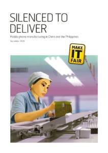 Title:    Silenced to Deliver: Mobile phone manufacturing in China and the Philippines