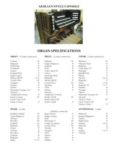 AEOLIAN STYLE CONSOLE  ORGAN SPECIFICATIONS GREAT - 13 ranks (expressive)  SWELL - 12 ranks (expressive)
