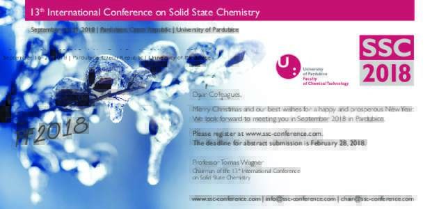 13th International Conference on Solid State Chemistry September 16–21, 2018 | Pardubice, Czech Republic | University of Pardubice Dear Colleagues,  8