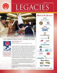 winter 2014 | VOL. 20, no . 1  LEGACIES Honoring our heritage. Embracing our diversity. Sharing our future.  Legacies is a QUARTERLY publication of the Japanese Cultural Center of Hawai`i, 2454 South Beretania Street, Ho