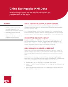 China Earthquake MMI Data Underwriting support for the largest earthquake risk concentration in the world BENEFITS