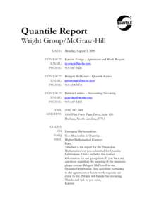 Quantile Report Wright Group/McGraw-Hill DATE: Monday, August 3, 2009 CONTACT: Kanista Zuniga – Agreement and Work Request EMAIL: [removed] PHONE: [removed]